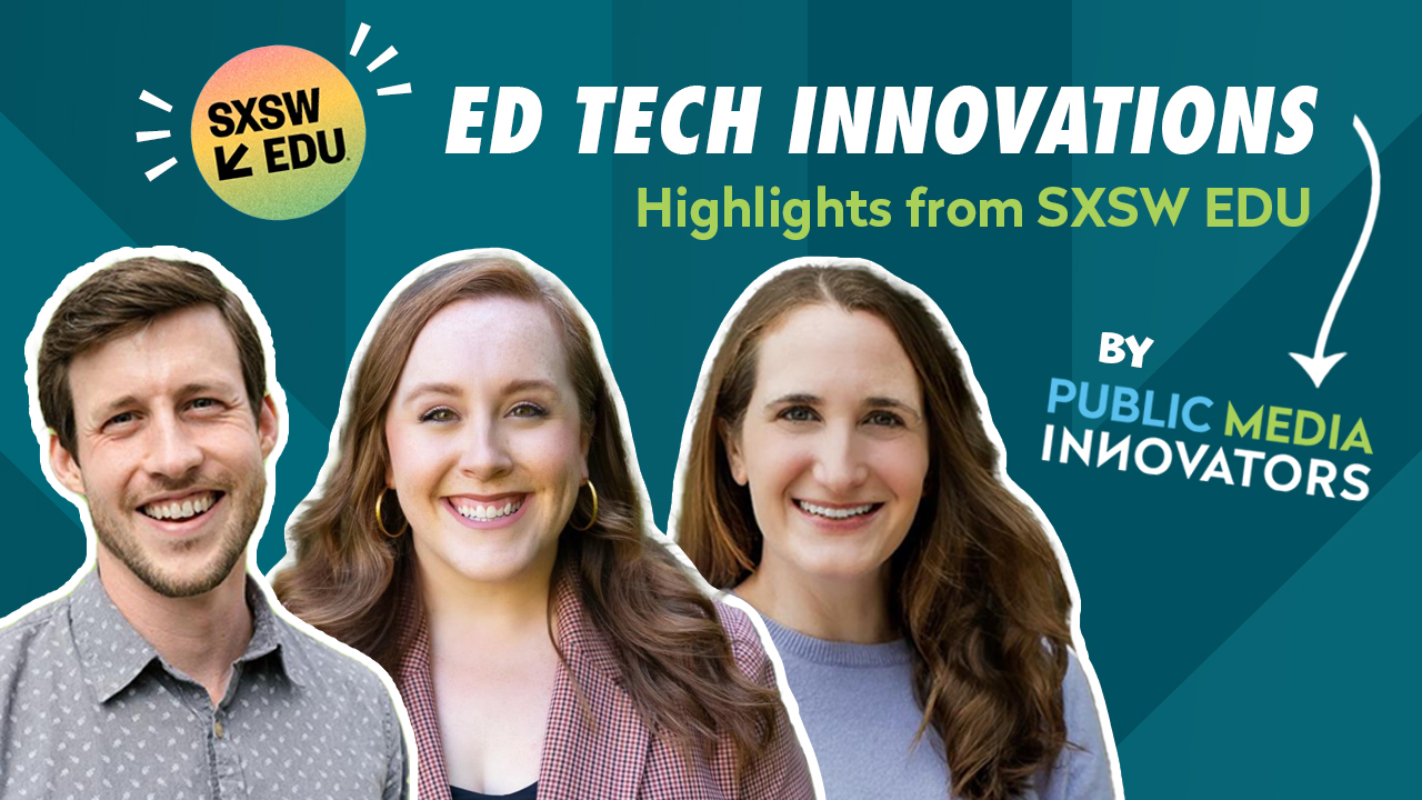 Ed Tech Innovations: Highlights from SXSW EDU 2025